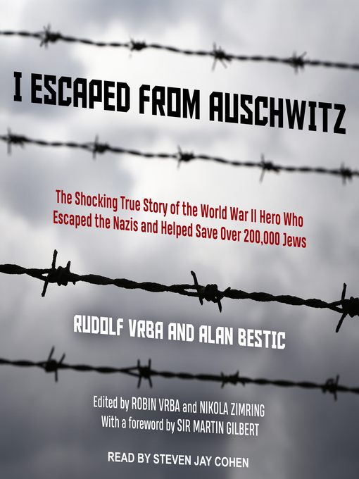 Title details for I Escaped from Auschwitz by Rudolf Vrba - Available